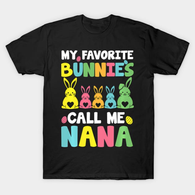 My Favorite Bunnies Call Me Nana Family Easter T-Shirt by Ro Go Dan